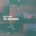 The Movement - Betty Who lyrics