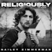 Religiously. The Album. - Bailey Zimmerman lyrics